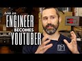 How An Engineer Becomes A YouTuber (Q&amp;A)