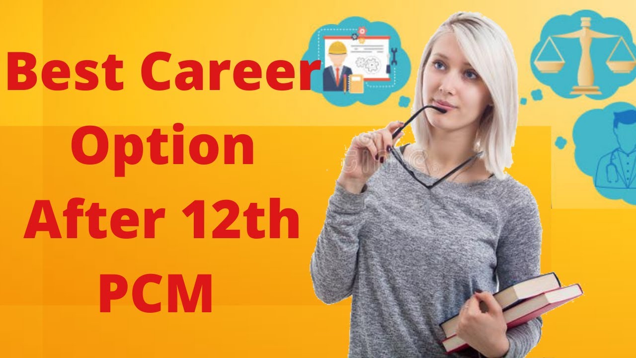 What To Do After 12th Science PCM Best Career Option