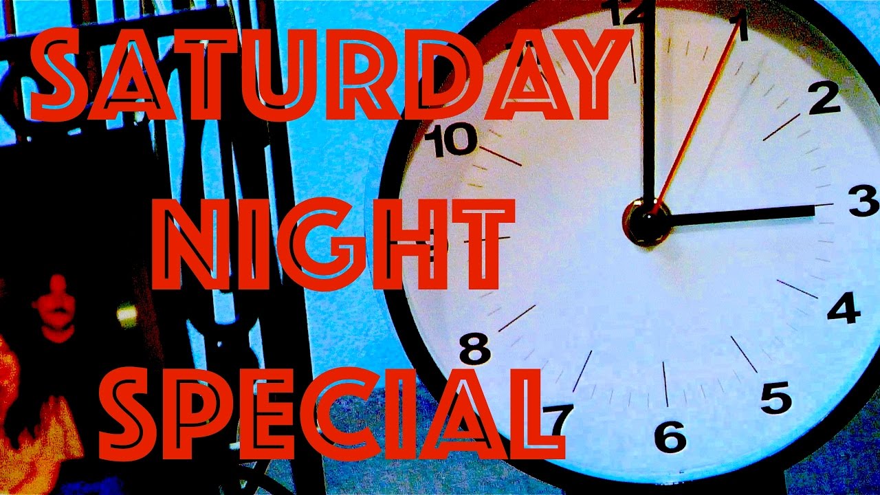 SATURDAY NIGHT SPECIAL YouTube