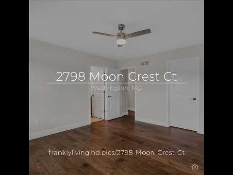 2798 Moon Crest Ct, Washington, MO home video tour