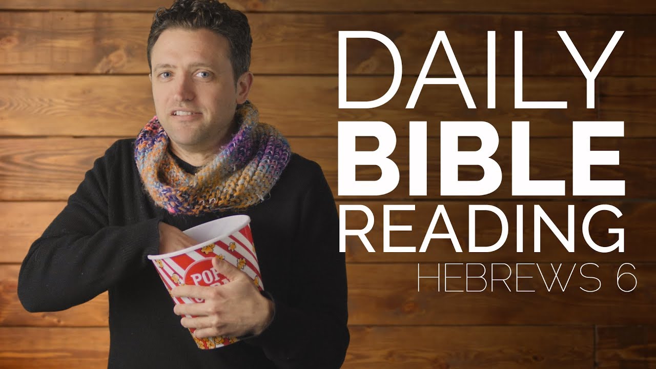 Hebrews 6 - Daily Video Bible Reading - YouTube