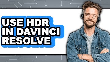 How to Use HDR in DaVinci Resolve 2025 - Full Guide