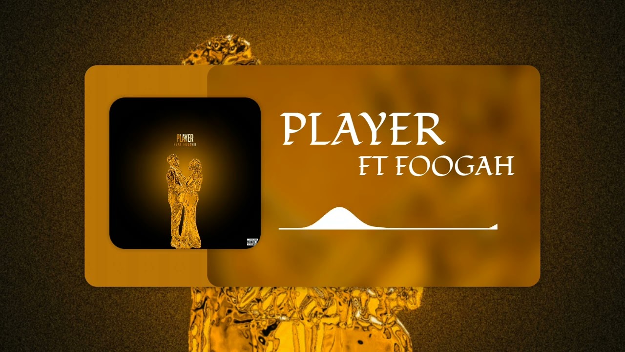 6  PLAYER FT @foogah019