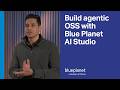 Build agentic OSS with Blue Planet AI Studio