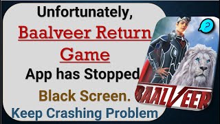 How to Fix Unfortunately, Baalveer Return App has Stopped | Not Open screenshot 5