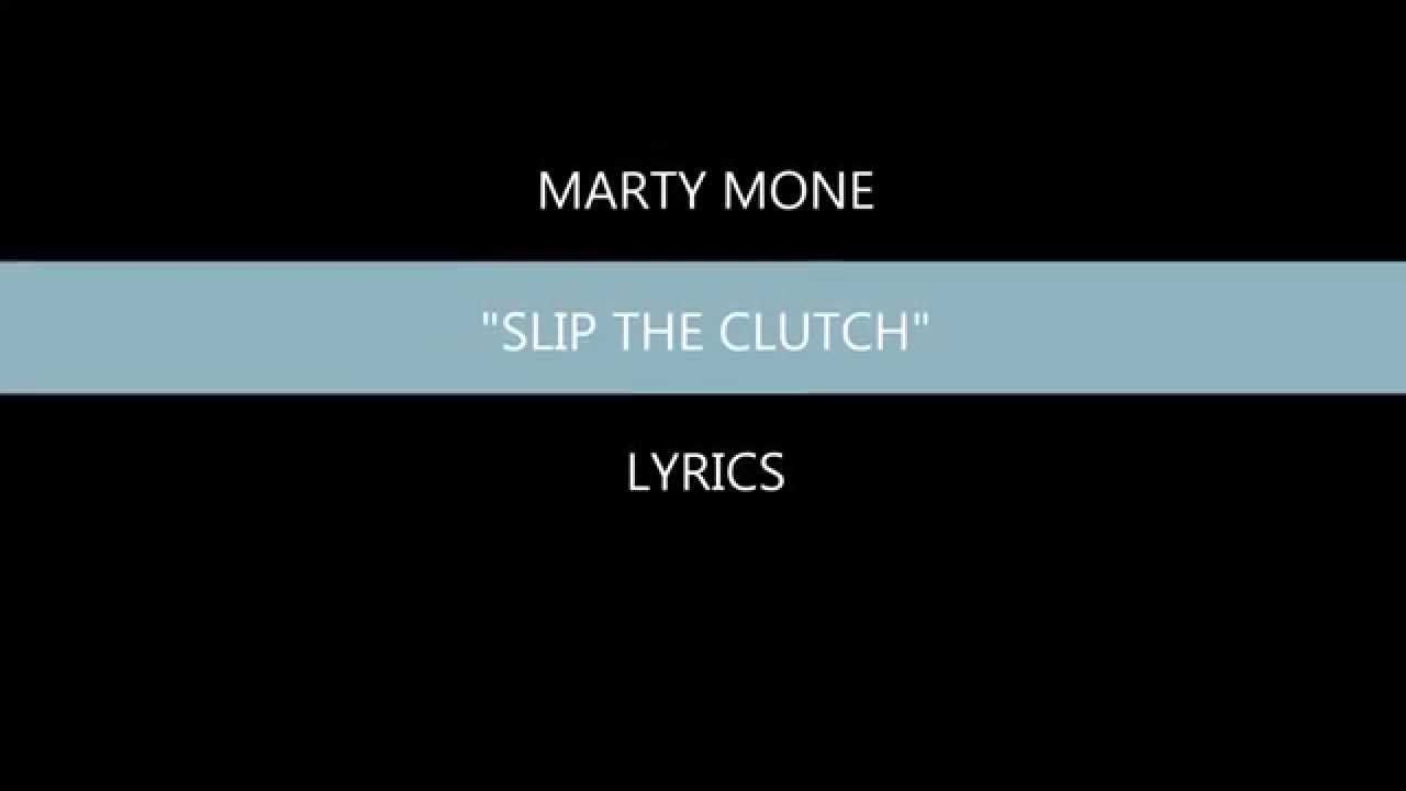 Marty Mone Slip The Clutch (Lyrics Video) YouTube