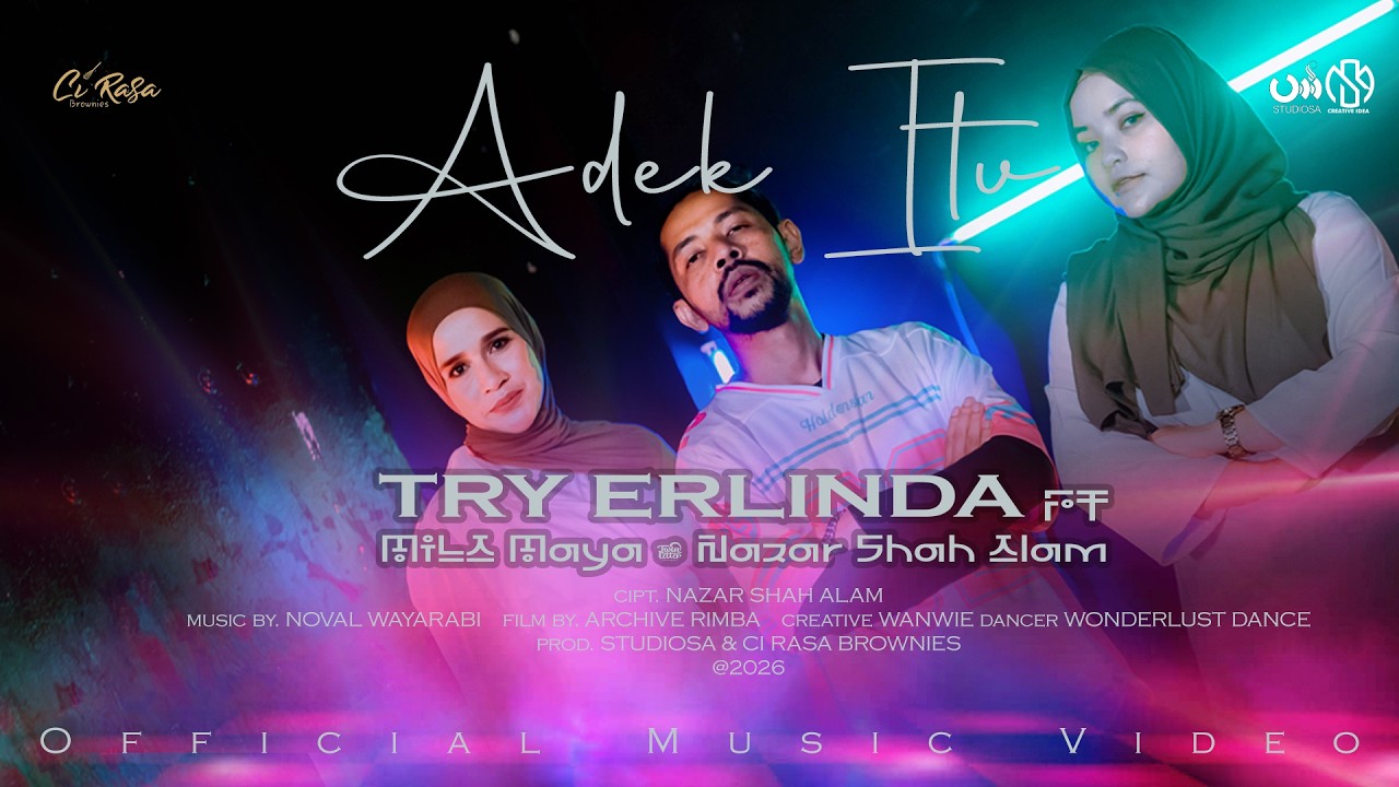 Adek Itu - Try Erlinda feat Mila Maya & Nazar Shah Alam (Official Music ...