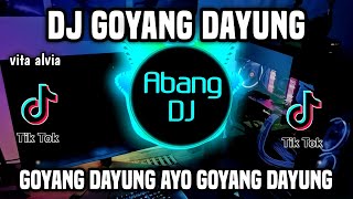 DJ GOYANG DAYUNG REMIX FULL BASS TERBARU 2023