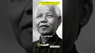 10 Fascinating History Facts About Nelson Mandela | South Africa | Africarized