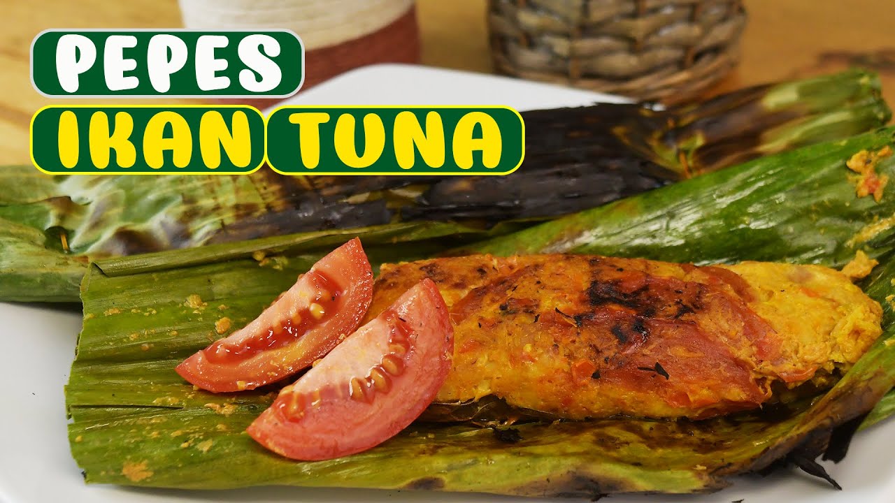 RESEP PEPES IKAN TUNA | BUMBU PEPES IKAN | OLAHAN IKAN RESEP PEPES IKAN TUNA | BUMBU PEPES IKAN | OLAHAN IKAN
