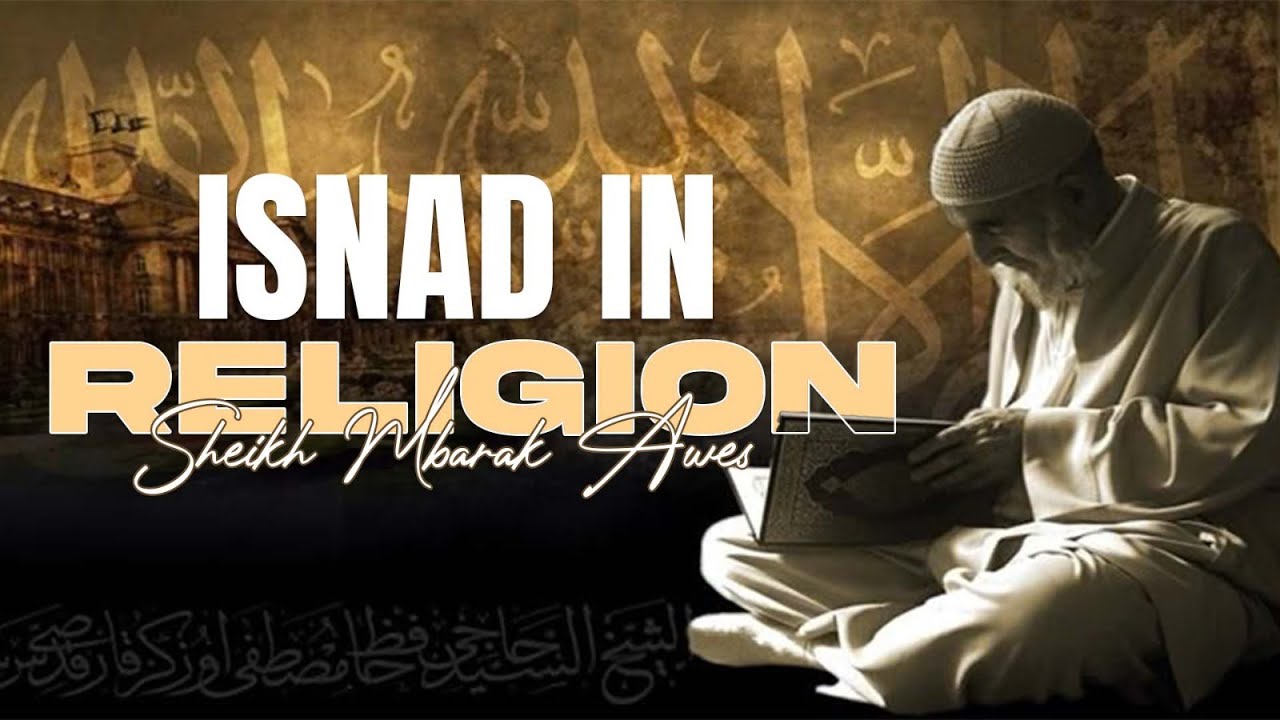 ISNAD KATIKA DINI | SHEIKH MBARAK AWES