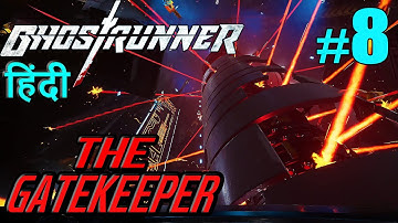 GHOSTRUNNER [ The Gatekeeper ] #8