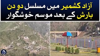 After two consecutive days of rain in Azad Kashmir, the weather is pleasant - Aaj News