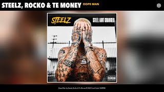 Steelz, Rocko & Te Money - Dope Man (Audio)