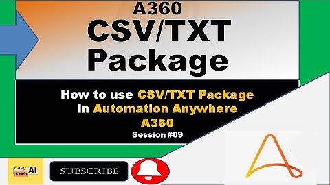 How To Use CSVTXT Package In A360 | Automation Anywhere A360 Tutorial | CSV/TXT Package