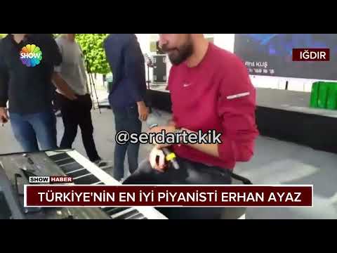 ŞHOW HABER IĞDIR HALAYI ÇILGIN PİYANİST ERHAN AYAZ