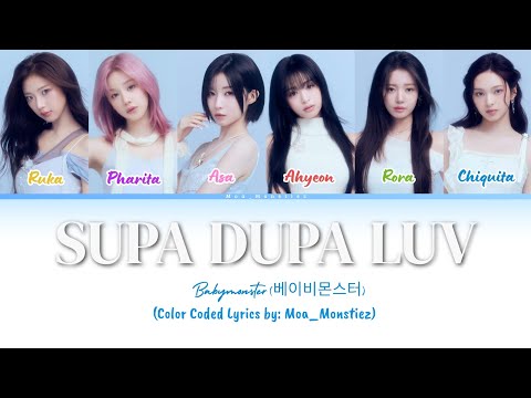 Supa Dupa Luv BABYMONSTER Color coded Lyrics by Moa_Monstiez