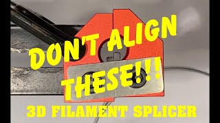 HOW TO USE A 3D FILAMENT SPLICER / WELDER.   THIS TRICK REALLY HELPS!