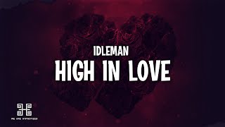IDLEMAN - High in Love (Lyrics) | We Are Hypnotized Release