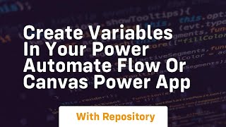 create variables in your power automate flow or canvas power app