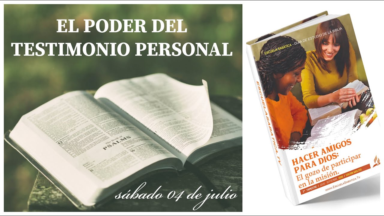 El poder del testimonio personal | Lecciones de la Biblia | Sábado 04 ...