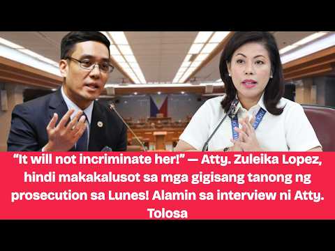 “It will not incriminate her!” — Atty  Zuleika Lopez, hindi makakalusot sa mga gigisang tanong