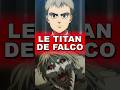 Pourquoi le titan de falco peut voler  snk manga anime