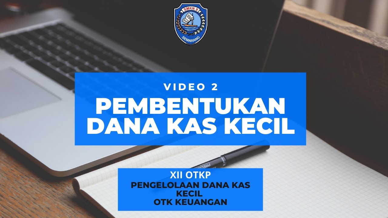 Pembentukan Dana Kas Kecil