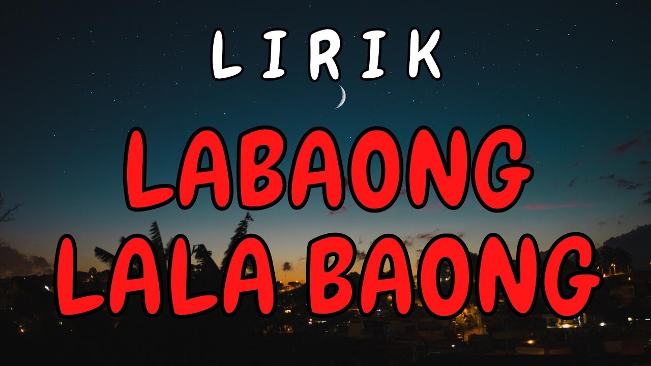 Lirik Lagu Sumbawa Labaong Lala Baong