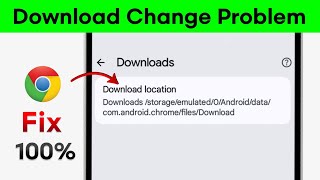 Fix Chrome Download Location Change Problem | How To Change Chrome Download Location