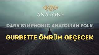 Gurbette Ömrüm Geçecek Senfonik Rock Cover Anadolu Ezgileri - Anatone
