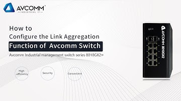 How to configure the link aggregation function of AVCOMM Switch