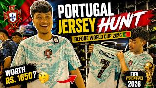 Portugal Jersey Hunt Before World Cup 2026 🇵🇹🔥 | Worth Rs. 1650?