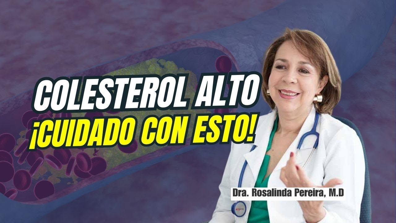 ¿Colesterol alto? No tomes estatinas aún. Mira esto primero | Dra. Rosalinda Pereira
