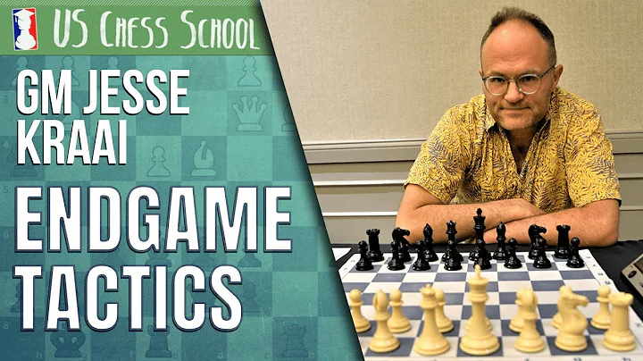 GM Jesse Kraai: Endgame Tactics | U.S. Chess Schoo...