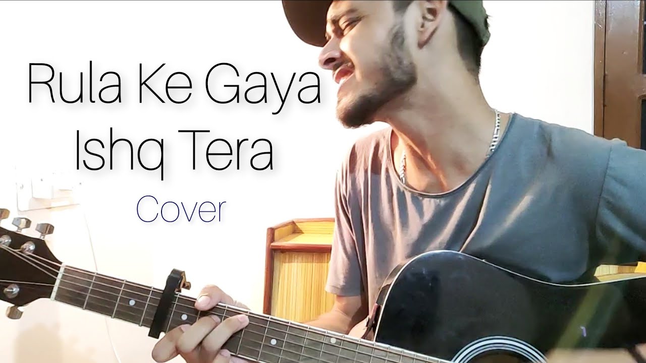 Rula Ke Gaya Ishq Tera | Stebin Ben | Acoustic Version | Abhinav Thakur | Cover