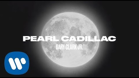 Gary Clark Jr. - Pearl Cadillac (Official Music Video)
