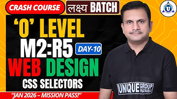 O Level M2:R5 Crash Course Day 10 🔥| CSS Selectors | Full Concept + Practice | Live Class |Nitin Sir