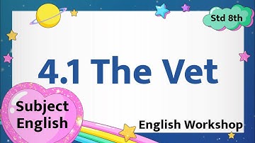 Std 8th English | Poem No 4.1 The Vet | Solved English Workshop || Study with Vaishnavi
