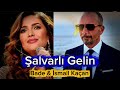 Şalvarlı Gelin Bade İsmail Kaçan