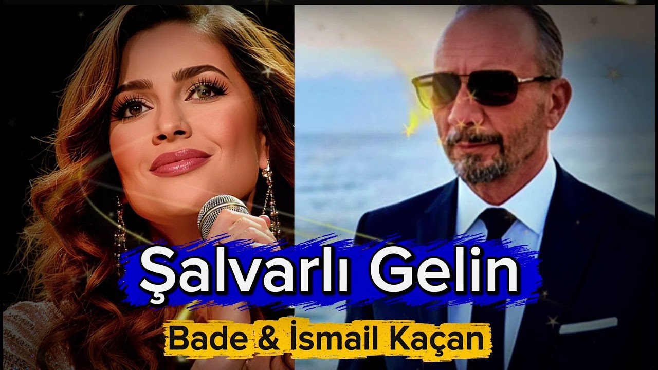 Şalvarlı Gelin - Bade & İsmail Kaçan