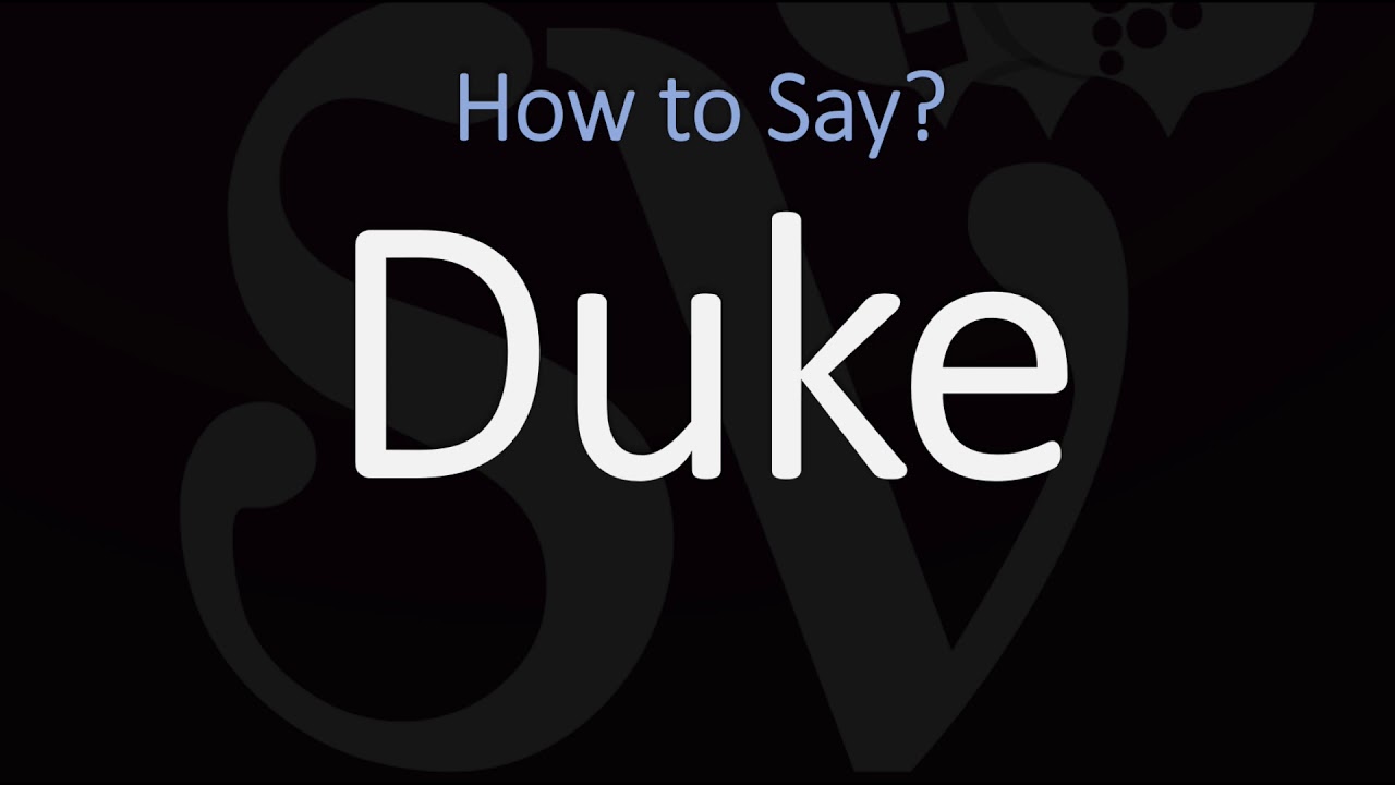 How to Pronounce Duke? (CORRECTLY) - YouTube