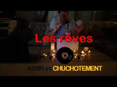 ASMR et CHUCHOTEMENT   Les rêves