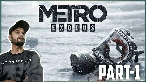 METRO EXODUS Walkthrough Gameplay Part-1 Intro(ps4)