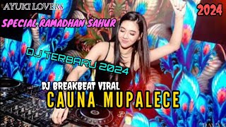 DJ BREAKBEAT CAUNA MUPALECE VVIP 2024 VIRAL TIKTOK