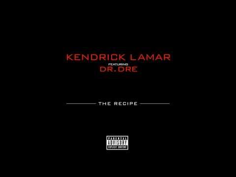 Kendrick Lamar - The recipe (Dr. Dre)