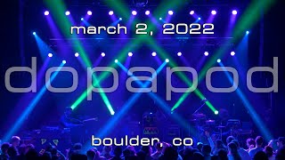 Dopapod: 2022-03-02 - Fox Theatre; Boulder, CO (Complete Show) [4K]