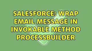 Salesforce: Wrap email message in invokable method processbuilder (2 Solutions!!)