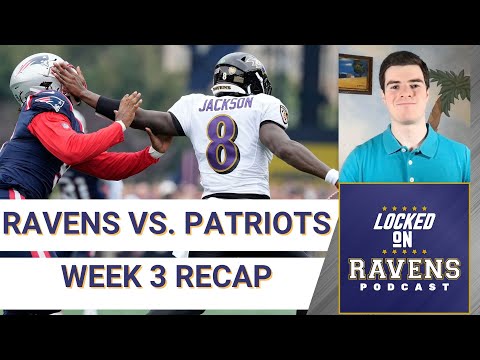Recapping the Baltimore Ravens' big Week 3 win over the New England Patriots