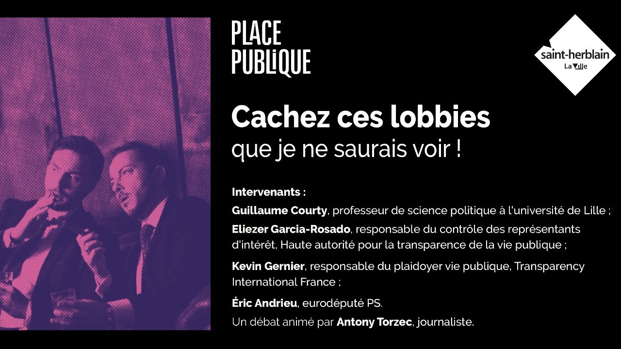 Debat Place Publique Cachez Ces Lobbies Que Je Ne Saurais Voir Youtube